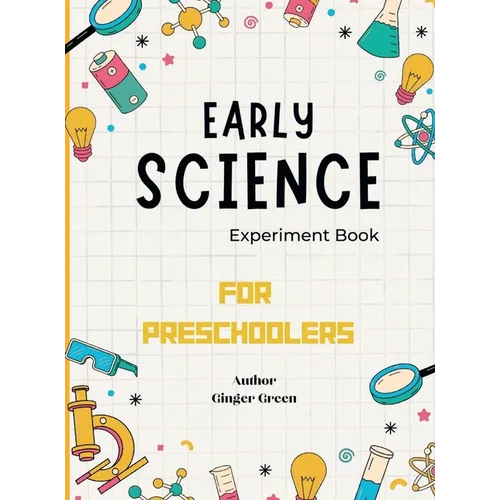 Early Science Experiment Book: For Preschoolers - Hardcover
