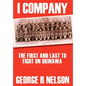 I Company: The First and Last to Fight on Okinawa - Hardcover
