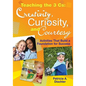 Teaching the 3 Cs: Creativity, Curiosity, and Courtesy: Activities That Build a Foundation for Success - Paperback