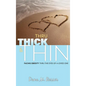 Thru Thick & Thin - Hardcover