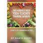 Two Hundred Hour Yoga Teacher Training Manual: A Guide to the Fundamentals of Yoga - Paperback