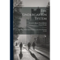 The Kindergarten System; Its Origin and Development as Seen in the Life of Friedrich Froebel - Paperback