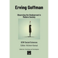 Erving Goffman: Observing the Unobserved in Modern Society - Paperback