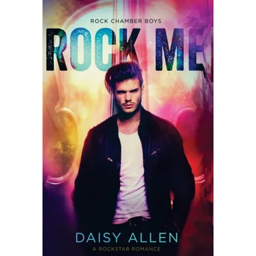 Rock Me: A Rock Chamber Boys Novel - Paperback