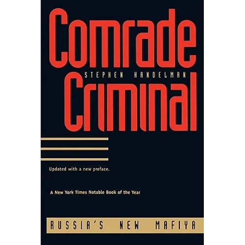Comrade Criminal: Russia`s New Mafiya - Paperback