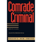 Comrade Criminal: Russia`s New Mafiya - Paperback