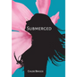 Submerged - Hardcover