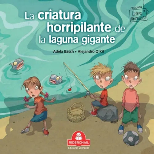 La criatura horripilante de la laguna gigante: Colección Letras Animadas - Paperback