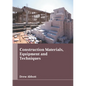 Construction Materials, Equipment and Techniques - Hardcover