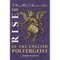 The Rise of the English Poltergeist - Paperback