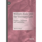 William Blake and the Visionary Law: Prophecy, Legislation and Constitution - Hardcover