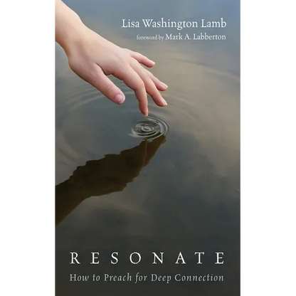 Resonate: How to Preach for Deep Connection - Hardcover