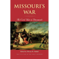 Missouri's War: The Civil War in Documents - Paperback