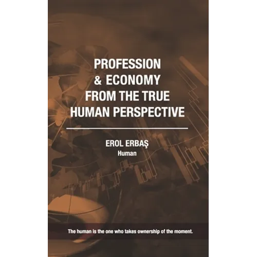 Profession and Economy from the True Human Perspective - Paperback