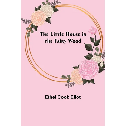 The Little House in the Fairy Wood - Paperback