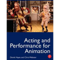 Acting and Performance for Animation - Paperback