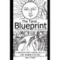 The Tarot Blueprint: Learn How Every Card Relates to the Journey of Life, a Reference Manual for the Tarot Blueprint Deck - Paperback