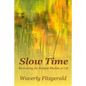 Slow Time: Recovering the Natural Rhythm of Life - Paperback