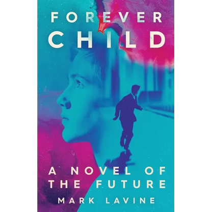 ForeverChild: A Novel of the Future - Paperback