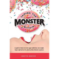 Taming the Monster Within: A guide to help overcome sugar addiction, lose weight, keep it off and not be afraid of that Monster ever again - Paperback