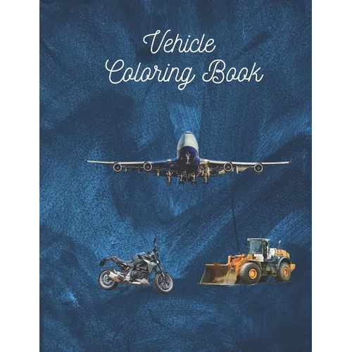 Vehicle Coloring Book: Activity Book - Paperback