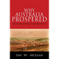 Why Australia Prospered: The Shifting Sources of Economic Growth - Paperback