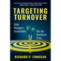 Targeting Turnover: Make Managers Accountable, Win the Workforce Crisis - Paperback
