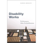 Disability Works: Performance After Rehabilitation - Hardcover