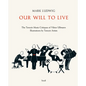 Our Will to Live: The Terezín Music Critiques of Viktor Ullmann - Hardcover