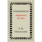 Possession - Demoniacal and Other - Hardcover