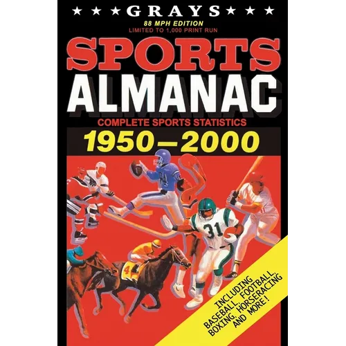 Grays Sports Almanac: Complete Sports Statistics 1950-2000 [88mph Edition - LIMITED TO 1,000 PRINT RUN] - Paperback