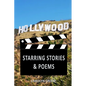 Hollywood: Starring Stories & Poems - Paperback
