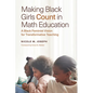 Making Black Girls Count in Math Education: A Black Feminist Vision for Transformative Teaching - Paperback