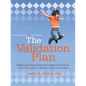 The Validation Plan: Awakening and Incorporating the Essential Virtues for a Good Life Leading to Respect, Harmony, and Peace - Paperback