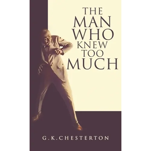 The Man Who Knew Too Much - Hardcover