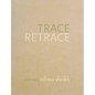 Trace Retrace: Paintings, Nilima Sheikh - Hardcover