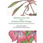 Rebalance Your Life with Dr. Bachs's Flower Therapy: The quintessential guide for beginners and experienced devotees - Paperback