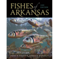 Fishes of Arkansas - Hardcover