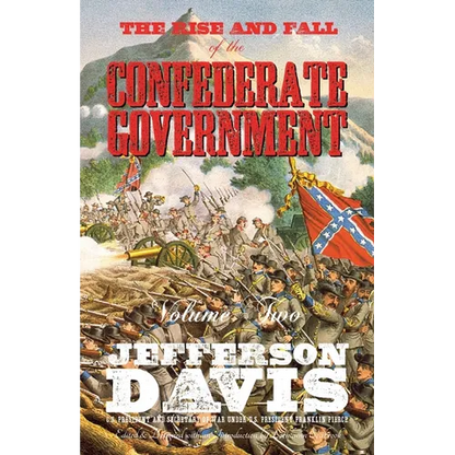 The Rise and Fall of the Confederate Government: Volume Two - Paperback