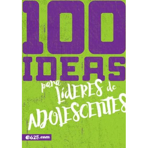 100 Ideas Para Líderes de Adolescentes - Paperback