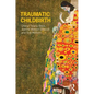 Traumatic Childbirth - Paperback