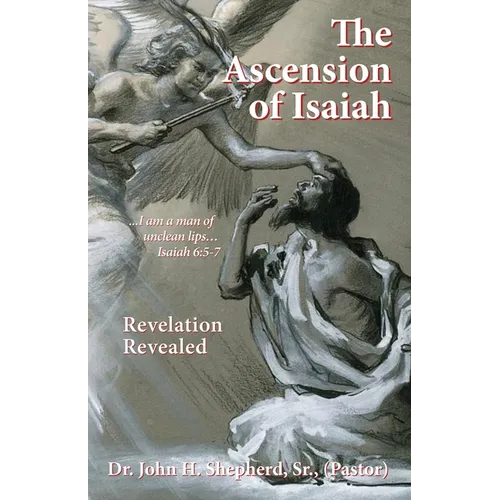The Ascension of Isaiah: I am a man of unclean lips... Isaiah 6:5-7 - Paperback