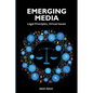 Emerging Media: Legal Principles, Virtual Issues - Paperback