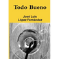 Todo Bueno - Paperback