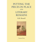 Putting the Pieces in Place and Literary Remains - Paperback