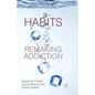 Habits: Remaking Addiction - Paperback