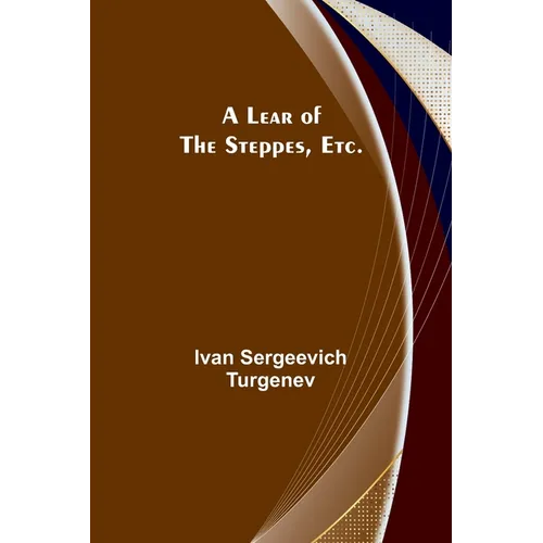 A Lear of the Steppes, etc. - Paperback