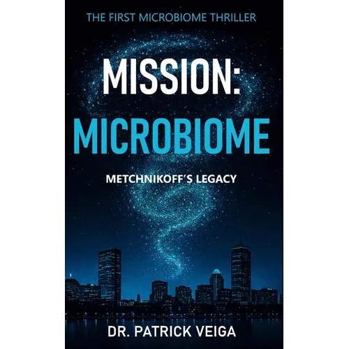 Mission: Microbiome: Metchnikoff's Legacy - Paperback