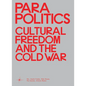 Parapolitics: Cultural Freedom and the Cold War - Hardcover