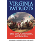 Virginia Patriots: Their Lives, Contributions, and Burial Sites - Paperback
